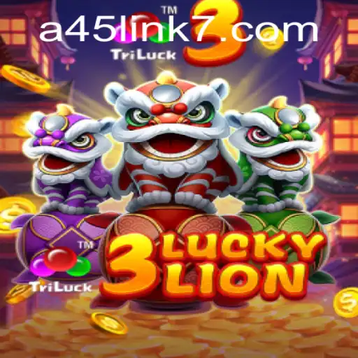 Exploring the Exciting World of 3LUCKYLION: A45 Link