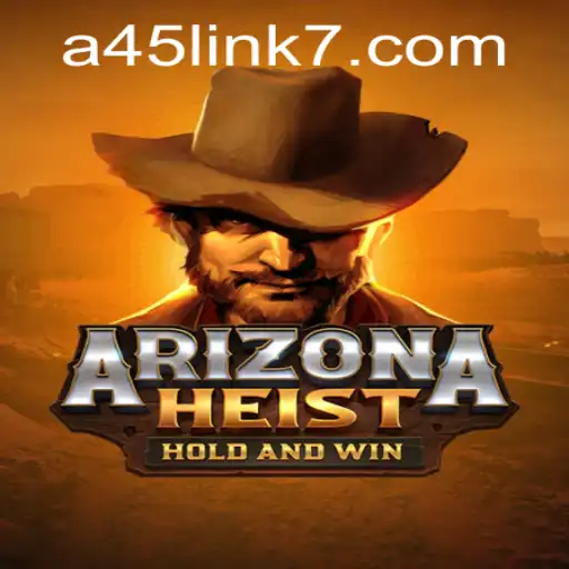 ArizonaHeist: The Ultimate Gaming Experience with A45 Link