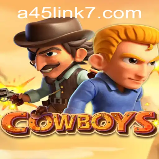 Experience the Wild West with COWBOYS: A Dive into A45 Link!