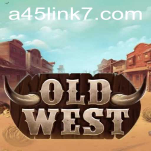 OldWest: Unraveling the Thrills of A45 Link in the Gaming Landscape