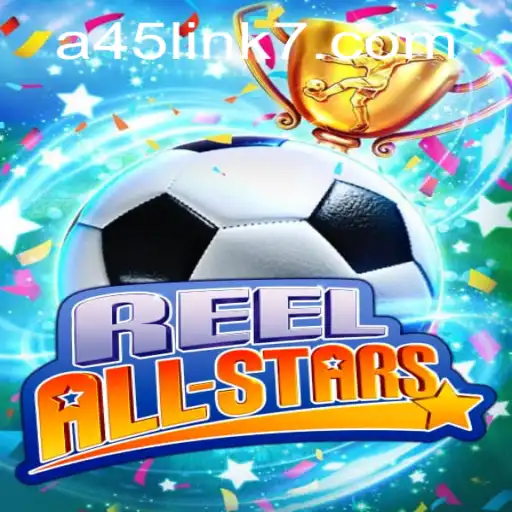 Exploring the Thrilling World of ReelAllStars: A Deep Dive into A45 Link