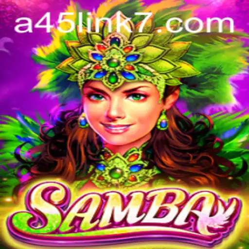 Exploring Samba: The Excitement of A45 Link