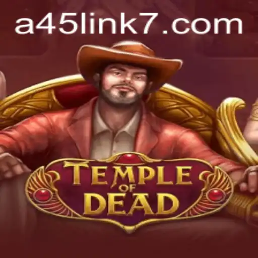 TempleofDead: The Ancient Adventure of A45 Link
